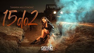 Tamara Milutinovic - 15 Do 2 - (Official Video 2020)