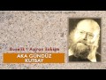 Aka Gündüz Kutbay - Buselik Aşiran Taksim [ Aşk 1 © 2009 Kalan Müzik ]