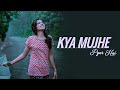 Female Version-Tum Kyu Chale Aate Ho Har Roz In Khwabo Mein | Kya Mujhe Pyaar Hai Song | Deepshika R