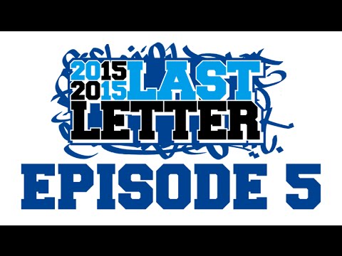 Last Letter 2015 - Ep. 5 One of the Best Games Yet!