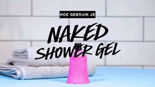 Hoe Gebruik Je: Naked Shower Gel