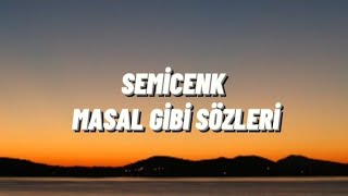 Semi̇cenk-Masal Gi̇bi̇ Sözleri̇