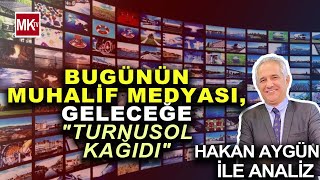 Hakan Aygünün İzi̇ Bugünün Muhali̇f Medyasi, Geleceğe Turnusol Kağidi