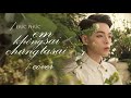 EM KHÔNG SAI CHÚNG TA SAI COVER - ĐỨC PHÚC | OFFICIAL AUDIO
