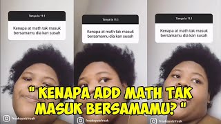 Q & A Lawak - Aya Amiruddin Kenapa Add Math Tak Masuk Bersamamu?