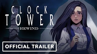 Clock Tower Rewind - Official Trailer Ign Live 2024