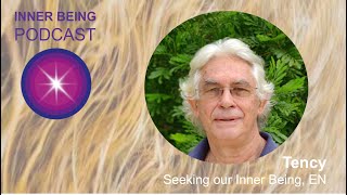 Seeking Our Inner Being, Podcast Tency