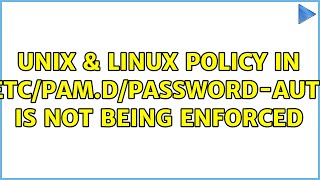 Unix & Linux Policy In Etcpam.dpword-Auth Is Not Being Enforced