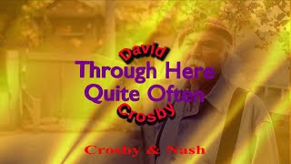 Watch Crosby  Nash Through Here Quite Often video