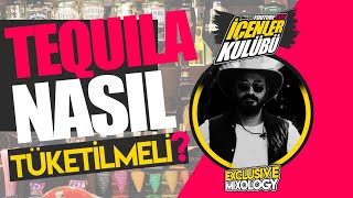 Tekila Nasıl Tüketilmeli? How To Consume Tequila