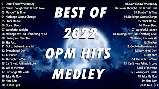 DON'T KNOW WHAT TO SAY ~ STUCK ON YOU ~ BEST OF 2022 OPM HITS MEDLEY