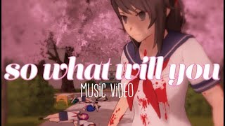 So What Will You Yandere Simulator Song Mv Aychristenegames