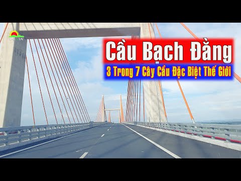 Cầu Bạch Đằng Hải Phòng Quảng Ninh | Bach Dang Bridge | Cây cầu dây văng đặc biệt nhất | Life in VN