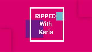 RIPPED with Karla