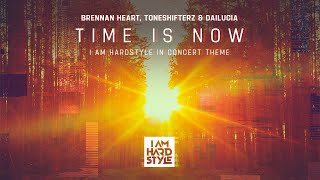 Brennan Heart, Toneshifterz & Dailucia - Time Is Now