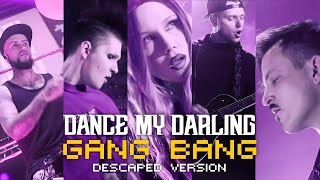 Dance My Darling - Gang Bang (Descaped Version) (Official Video) | Darktunes Music Group