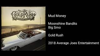 Watch Moonshine Bandits Mud Money feat Big Smo video