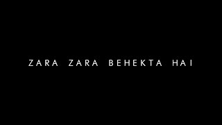 Zara Zara Behekta Hai - Song Status Black Screen Lyrics Status Whatsapp Status