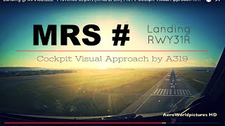 Landing @ MARSEILLE - Provence airport (MRS/LFML) FRA # Cockpit Visual Approach RWY31R