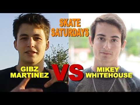 Mikey Whitehouse VS Gibz Martinez SKATE Saturdays