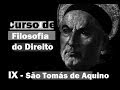 Curso de Filosofia do Direito - Aula 9 - São Tomás de Aquino