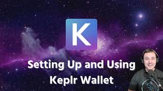 How to Setup a Keplr Wallet - Tutorial