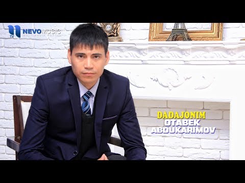 Otabek Abdukarimov - Dadajonim