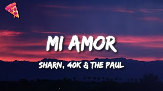 Mi Amor (Lyrics) - Sharn, 40k & The Paul