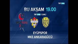 1.Lig 11.Hafta Maçı Eyüpspor-Ankaragücü 30-Ekim 2021 Cumartesi Saat 19.00da Trt 