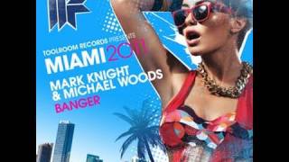 Mark Knight & Michael Woods 'Banger' (Original Club Mix)