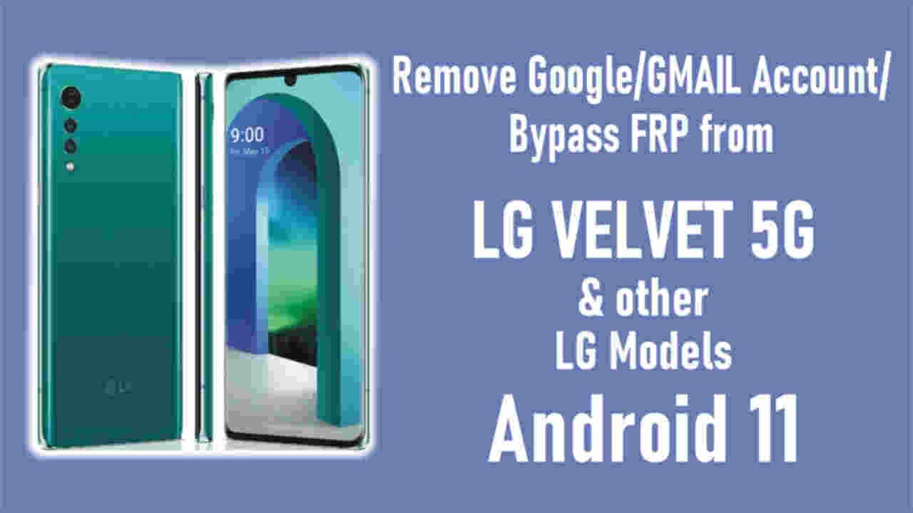 Remove Google Account/Gmail Account/Bypass FRP from LG Remove Google Account/Gmail Account/Bypass FRP from LG