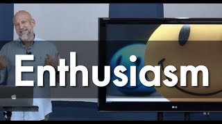 Enthusiasm