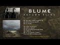 Blume - Autumn Ruins (Album Trailer)