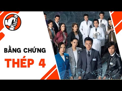 Bằng Chứng Thép 4 - Sự trở lại của series hình sự hấp dẫn nhất của TVB