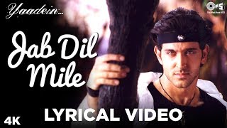 Jab Dil Mile Lyrical - Yaadein | Hrithik Roshan & Kareena Kapoor Khan | Anu Mali