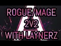 Avizura -  Rogue/Mage 2v2 with Laynerz on AT