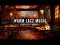 Crackling Fireplace & Smooth Jazz Instrumental 🍂 Warm Jazz Music at Cozy Fall Coffee Shop Ambience