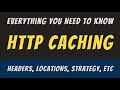 Everything you need to know about HTTP Caching
