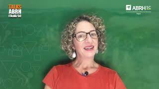TALKS ABRH Itajaí / Perguntas Poderosas para aprimorar sua comunicação - Claudia Negreiros