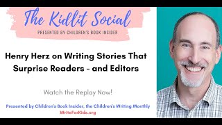 Kidlit Social Henry Herz On Writing Stories That Surprise Readers - And Editors