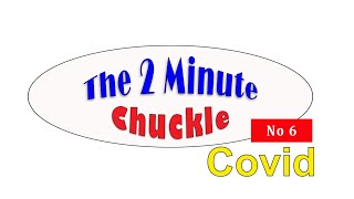 The 2 minute Chuckle No: 6 - Covid post lockdown