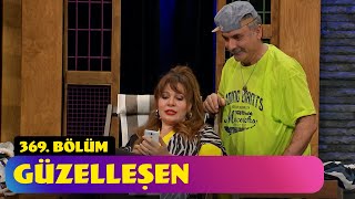 Güzelleşen - 369. Bölüm Güldür Güldür Show