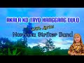 Akala Ko Tayo Hanggang Dulo - Lyrics - Norhana Striker Band | OPM music