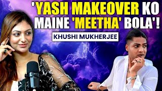 Khushi Mukherjee Reacts To Yash Makeover Trolls Calls It Meetha Exclusive Filmibeat Prime