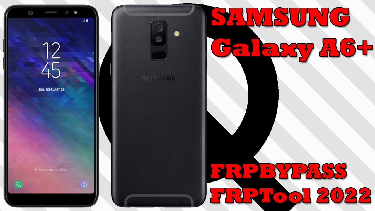 Samsung Galaxy A6+ SM-A605G Android 10 Google Account Samsung Galaxy A6+ SM-A605G Android 10 Google Account