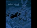 Nuclear Rabbit - Truth's Ugly Head