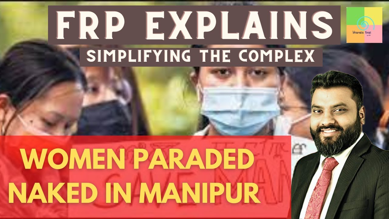 FRP Explains: Manipur Violence – When will it end? FRP Explains: Manipur Violence – When will it end?