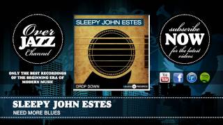 Watch Sleepy John Estes Need More Blues video