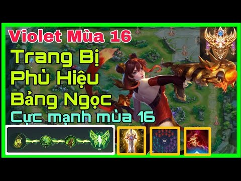 Violet mùa 16 - Cách lên đồ + Bảng ngọc + Phù hiệu Violet cực mạnh mùa 16 | Liên Quân Mobile
