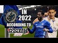 Chelsea In 2022 According To Football Manager 2017